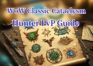 WoW Classic Cataclysm Hunter PvP Guide – BiS Gear, Talents, and Leveling Tips