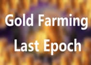 Efficient Gold Farming Guide in Last Epoch