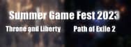 Summer Game Fest 2023: Throne and Liberty and Path of Exile 2 Details